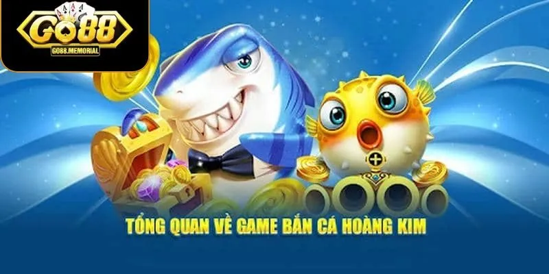 Giới thiệu game Bắn Cá Hoàng Kim