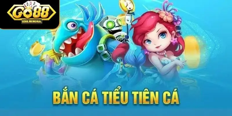 Khám phá điểm nổi bật trong bắn cá Tiểu Tiên Cá tại GO88