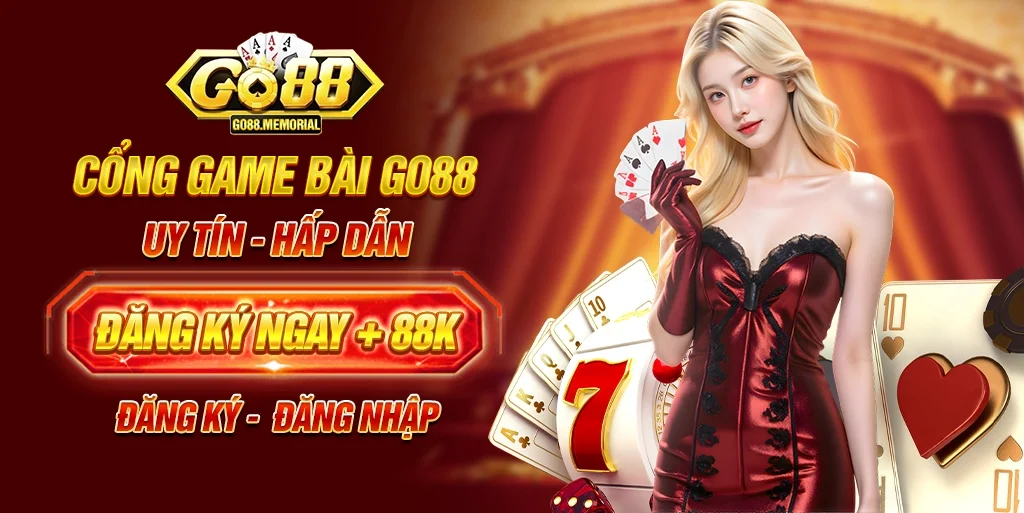 Tham gia Go88 với hàng ngàn lợi ích cho hội viên