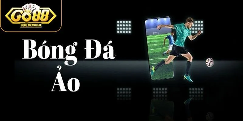 Bóng đá ảo là gì?