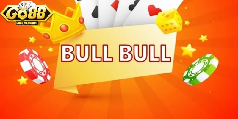 Tìm hiểu luật chơi Bull Bull chuẩn nhất