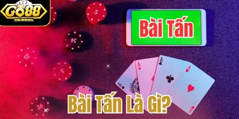 Hướng dẫn cách chơi bài tấn Go88 đổi thưởng chi tiết mới nhất