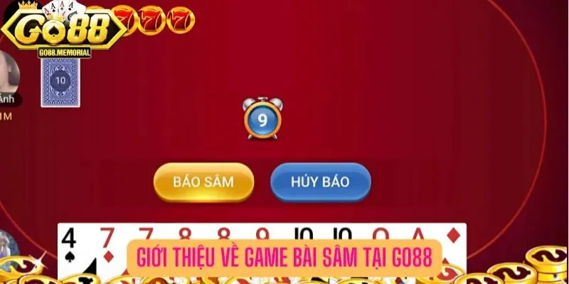 Giới thiệu về game bài trực tuyến Sâm Go88