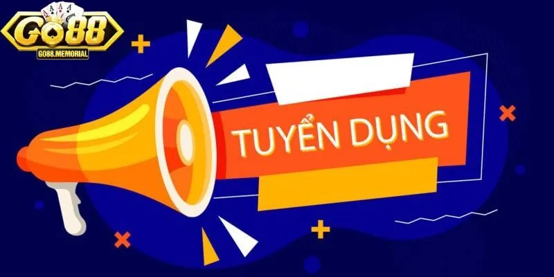 Go88 tuyển dụng nhiều vị trí hấp dẫn 